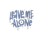 ROUND NECK | WHITE | LEAVE ME ALONE